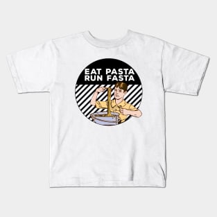 Eat Pasta Run Fasta Kids T-Shirt